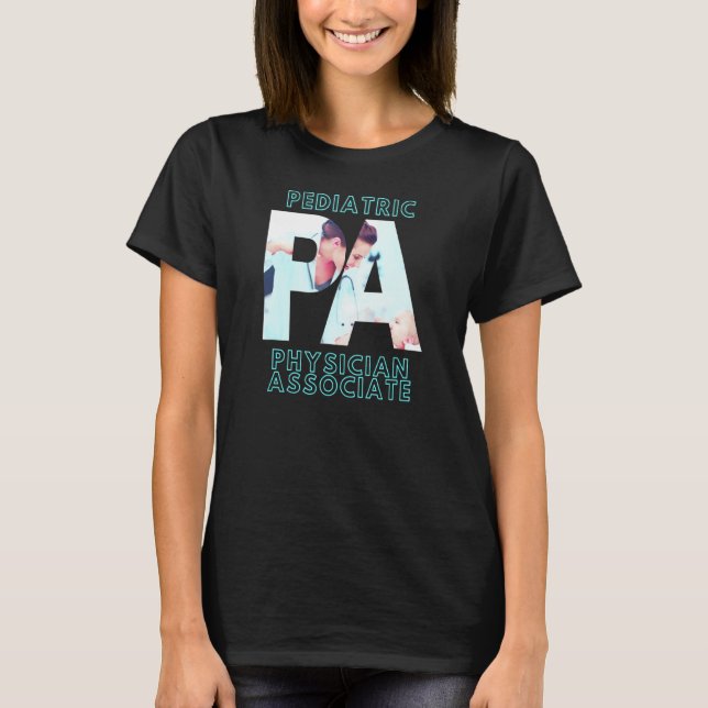 Physician Associate Stylish Paediatrics Pa T-Shirt (Front)