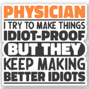 Physician I Try To Make Things Funny Sayings 