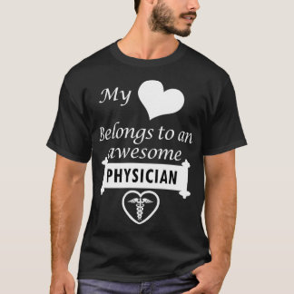 Physician Lover Birthday Surprise My Heart Belongs T-Shirt