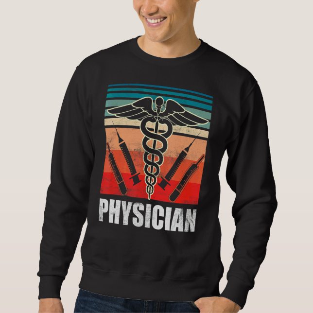 Physician Medical Practitioner Doctor Student Md Sweatshirt (Front)