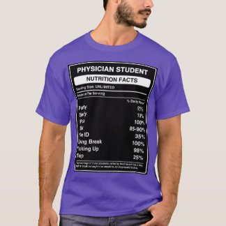 Physician Student Nutrition Facts Label Funny Futu T-Shirt