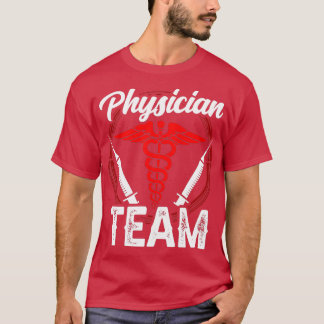 Physician Team MD Doctor Student T-Shirt