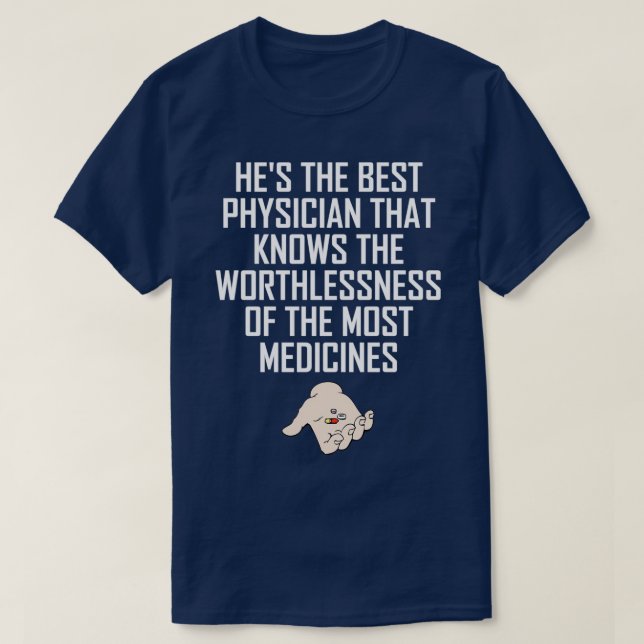 Physicians funny quote 10 T-Shirt (Design Front)