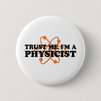 Physicist 6 Cm Round Badge