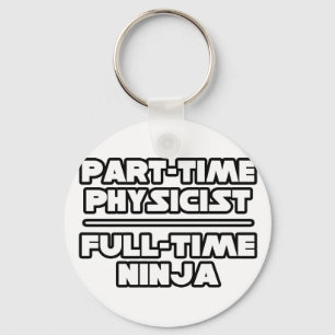 Physicist...Ninja Key Ring
