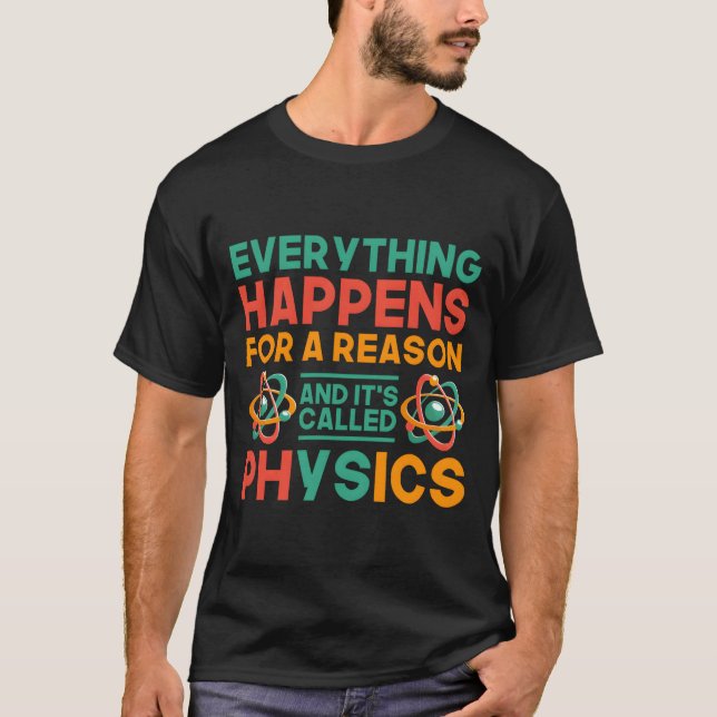 Physicist Science Teacher Physics T-Shirt (Front)