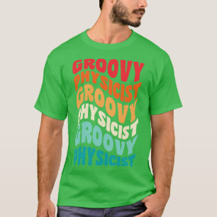 Physicist Vintage Retro 60s 70s 80s Vibes T-Shirt