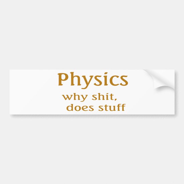 physics  bumper sticker (Front)