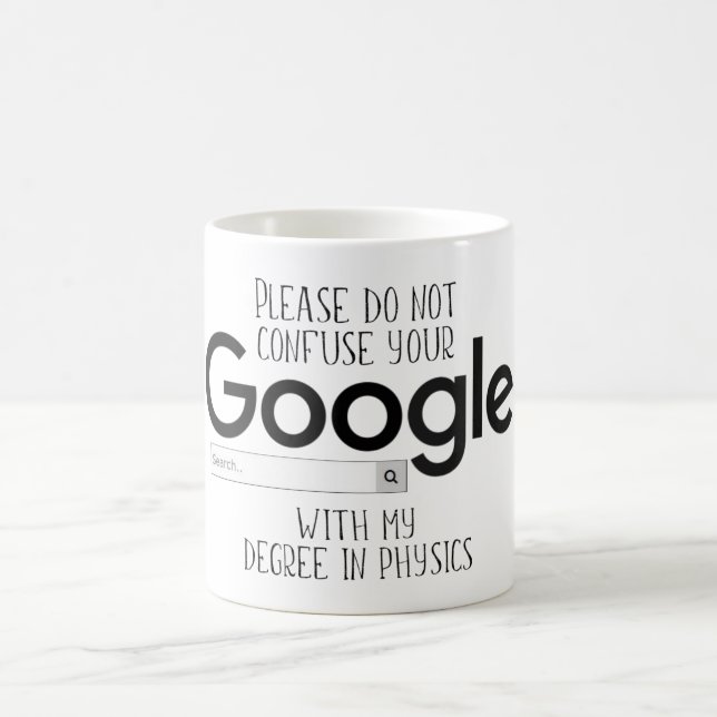 Physics Degree Better than Google Search Mug (Center)