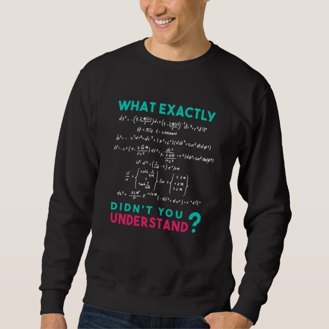 Physics formula Joke Sweatshirt (Front)