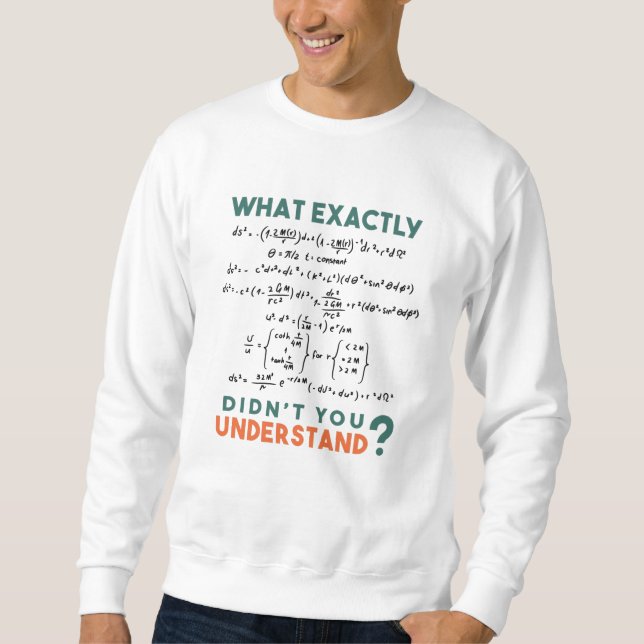 Physics formula Joke Sweatshirt (Front)