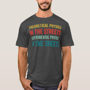 Physics Funny Physicist Pun Science 1 T-Shirt