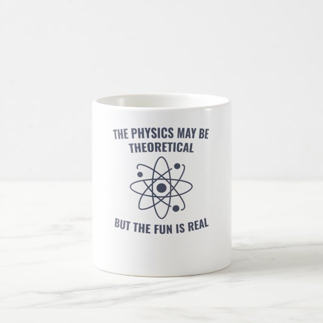 Physics Funny Physics Teacher Physics Students Coffee Mug (Center)