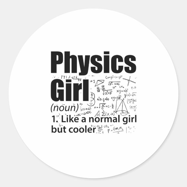 Physics Girls | Physicist Science Gifts Classic Round Sticker (Front)