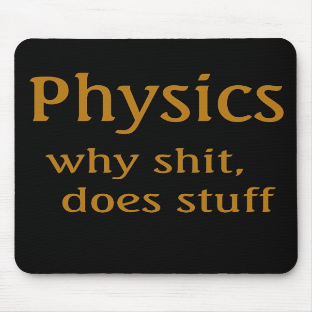 physics humour mouse mat (Front)