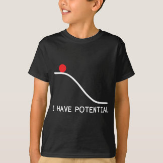 Physics I Have Potential Energy Funny T-Shirt