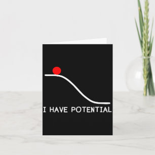 Physics I Have Tential Energy Funny Card