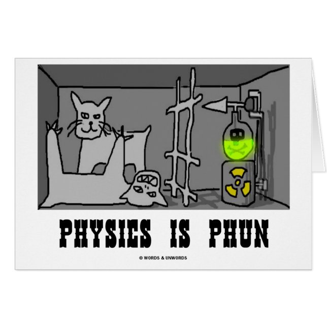 Physics Is Phun (Fun) (Schrödinger's Cat Thought) (Front Horizontal)