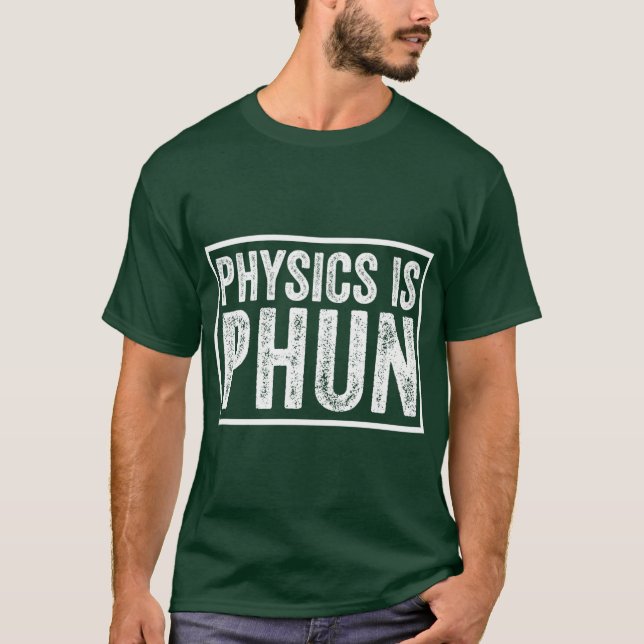 Physics Is Phun retro T-Shirt (Front)