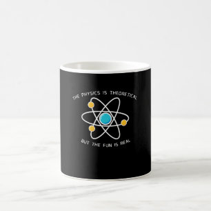 Physics Is Theoretical Coffee Mug