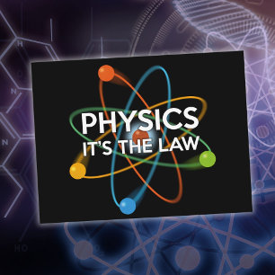 PHYSICS IT'S THE LAW Fun Science Quote Postcard