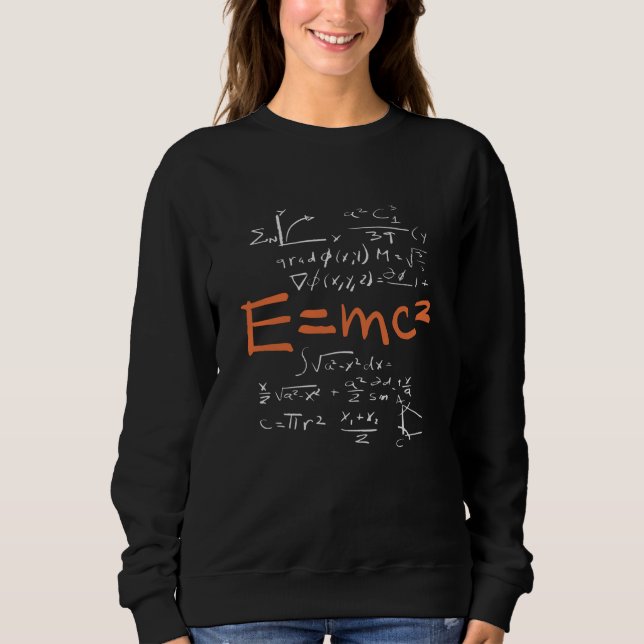 Physics Math Formula Teacher Student EMC2 Sweatshirt (Front)
