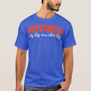 Physics Science Physicist Gift 1611 T-Shirt
