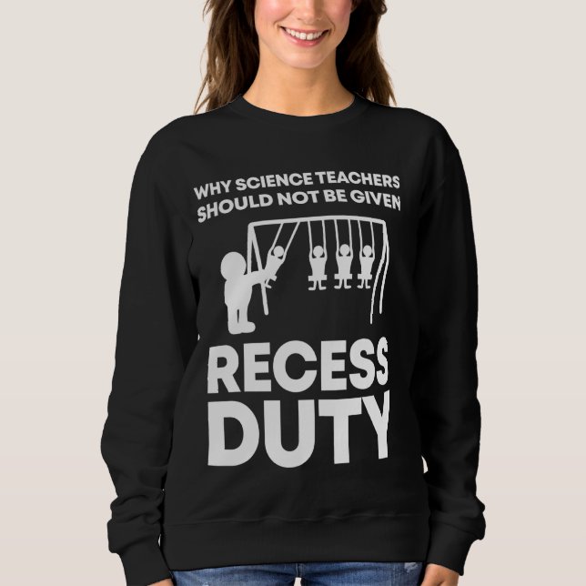 Physics Student I Funny Science Teacher Sweatshirt (Front)