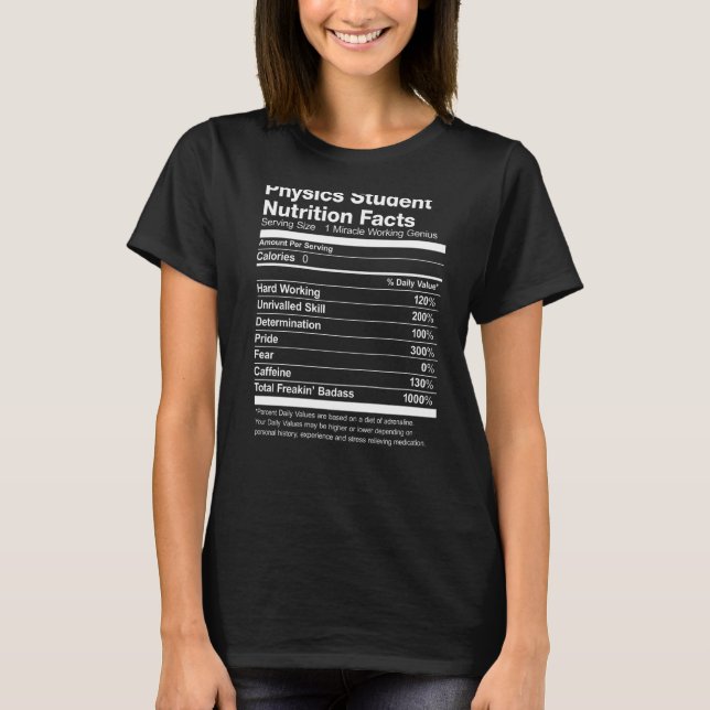 Physics Student Nutrition Facts Funny T-Shirt (Front)