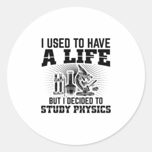 Physics Students Studium Physicist Gift Ideas Classic Round Sticker