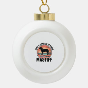 Physics Teacher Loves Mastiff Vintage Dog Shirt_1 Ceramic Ball Christmas Ornament