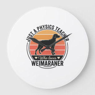 Physics Teacher Loves Weimaraner Vintage Dog Desig Large Clock