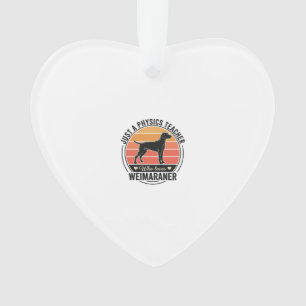 Physics Teacher Loves Weimaraner Vintage Dog Desig Ornament