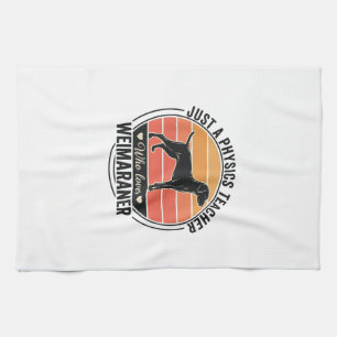 Physics Teacher Loves Weimaraner Vintage Dog Desig Tea Towel