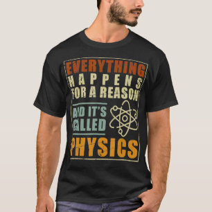 Physics Teacher Physicist Gift Physics T-Shirt