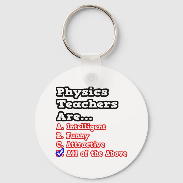 Physics Teacher Quiz...Joke Key Ring (Front)