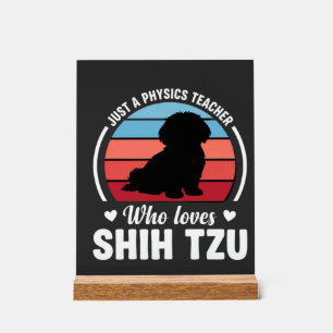 Physics Teacher Shih Tzu Dog Lover Acrylic Sign