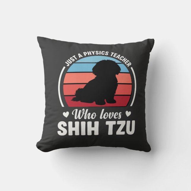 Physics Teacher Shih Tzu Dog Lover Cushion (Front)