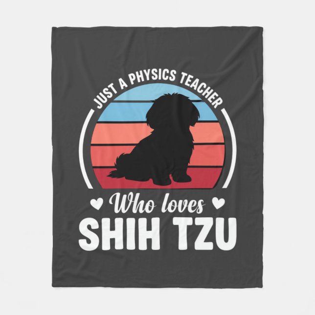 Physics Teacher Shih Tzu Dog Lover Fleece Blanket (Front)