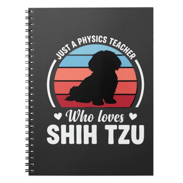 Physics Teacher Shih Tzu Dog Lover Notebook (Front)