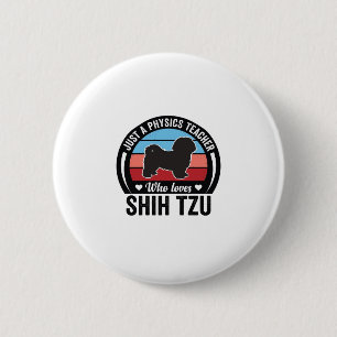 Physics Teacher Shih Tzu Vintage Dog Shirt Design_ 6 Cm Round Badge