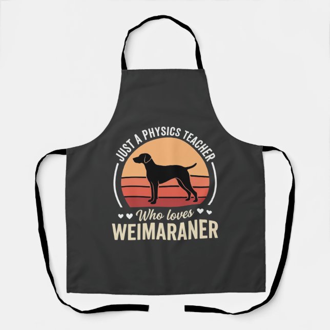 Physics Teacher Weimaraner Dog Lover Apron (Front)