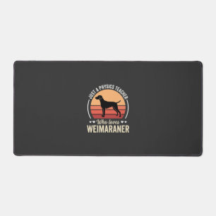 Physics Teacher Weimaraner Dog Lover Desk Mat