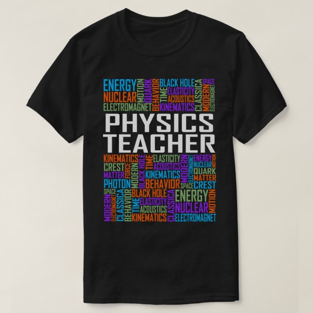 Physics Teacher Words T-Shirt (Design Front)