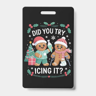 Physio Physical Therapy Did You Try Icing It Nurse ID Badge