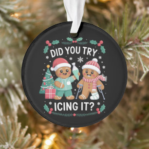 Physio Physical Therapy Did You Try Icing It Nurse Ornament