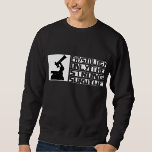Physiology Survive Sweatshirt