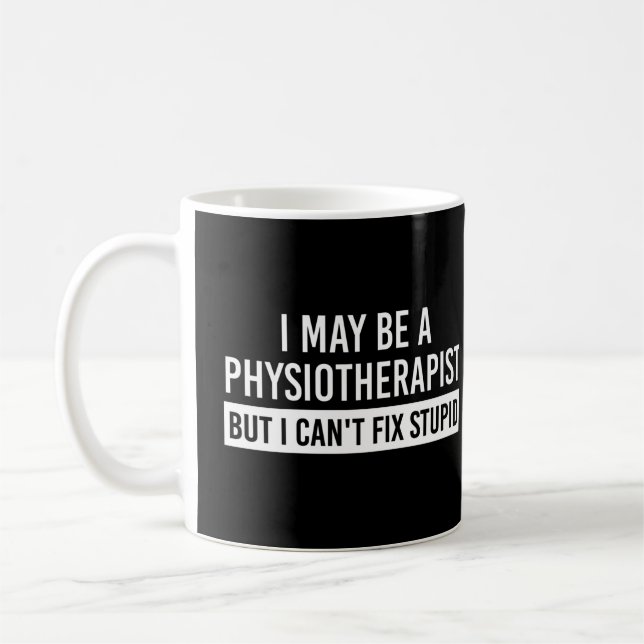 Physiotherapist Funny Sayings PT gifts Coffee Mug (Left)