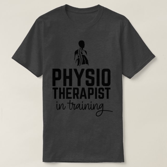 Physiotherapist in Training T-Shirt (Design Front)