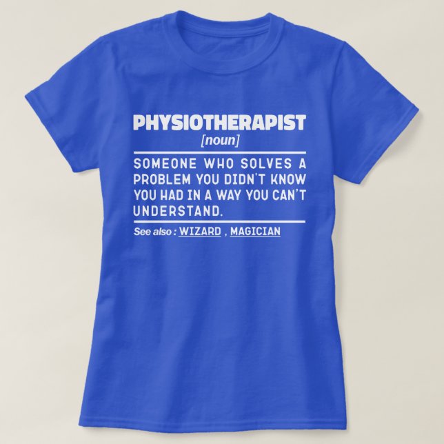 Physiotherapist Noun Physiotherapy Employee Cool T-Shirt (Design Front)